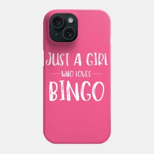 Just a Girl Who Loves Bingo Phone Case