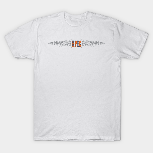 Discover Epic - 2 - Epic - T-Shirt