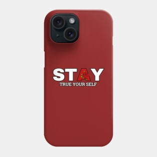 Stay True To Yourself Phone Case