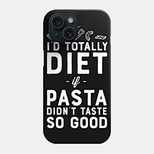 Pasta and diet humor Phone Case