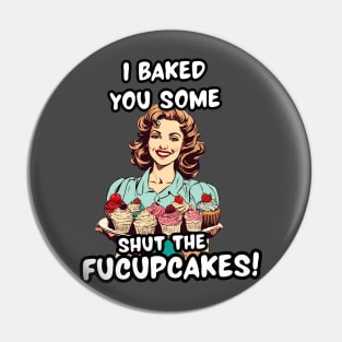 I Baked You Sarcastic Cupcakes Funny Sarcasm Lover Sarcastic Mom Jokes Pin