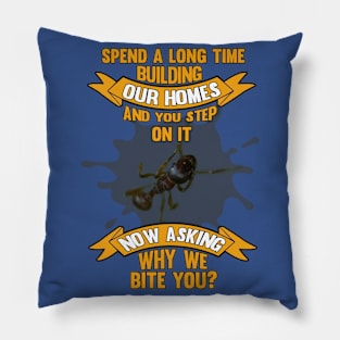 Asking why we bite you Pillow