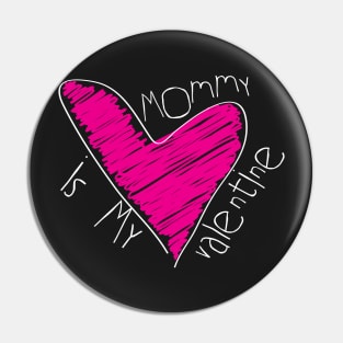 Mommy Is My Valentine Doodle Pin