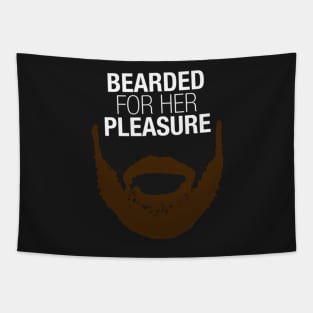 Bearded For Her Pleasure Tapestry