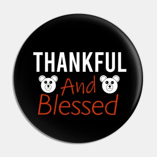 Thankful and blessed Pin