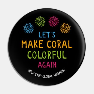 Let's Make Coral Colourful Again Pin