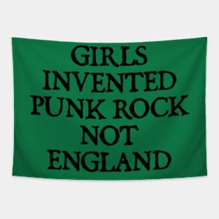 Girls Invented Punk Rock Not England Tapestry