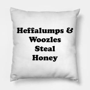 Heffalumps and Woozles Steal Honey Text Pillow