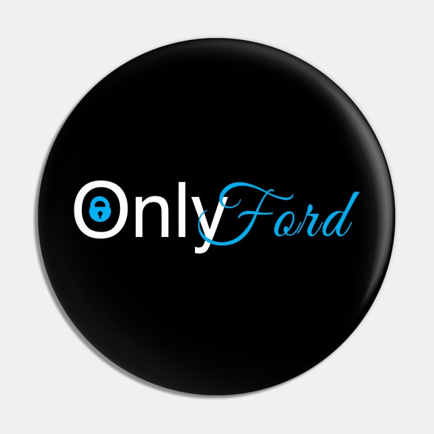 Only ford Pin by Weird_Drama_Llama