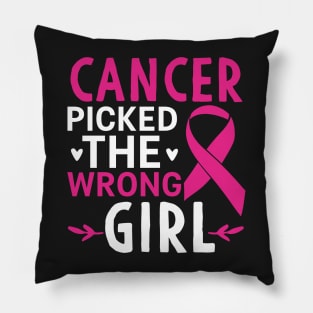 Cancer Picked The Wrong Girl Pillow