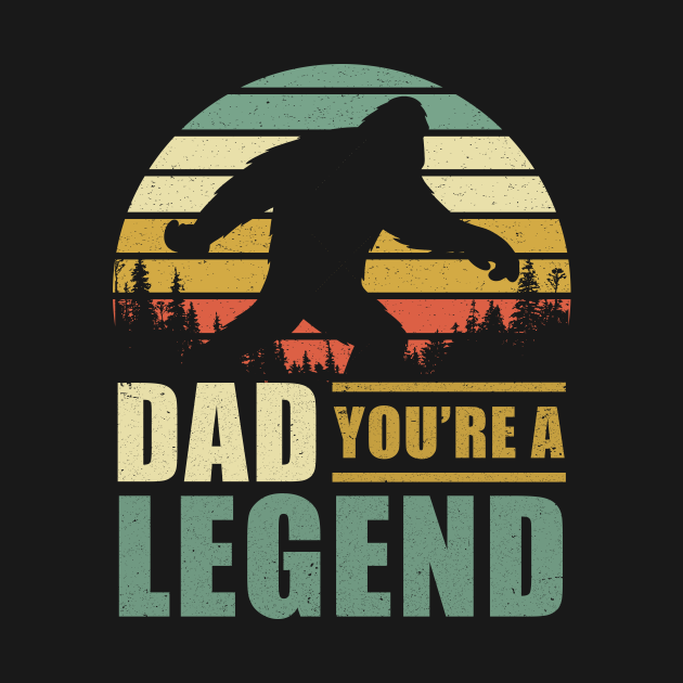 Disover Dad you're a legend bigfoot Vintage Father's day - Bigfoot Dad - T-Shirt