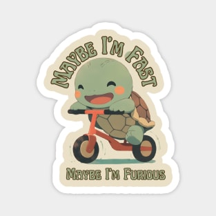 Maybe I’m Fast, Maybe I’m Furious: Funny Turtle Scooter T-Shirt Magnet