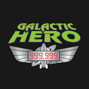 Galactic Hero - 999,999 High Score on Space Ranger Spin T-Shirt