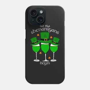 St Patricks Let the Shenanigans Begin Phone Case