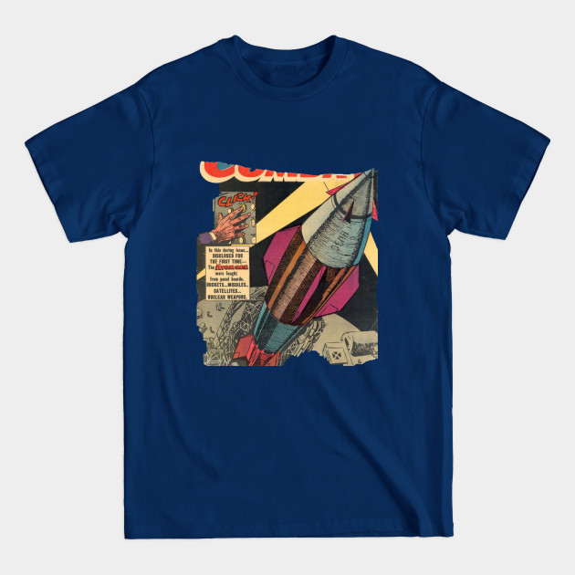 Discover 1950's Style Sci Fi Science Comic Book Cover Atomic War Rocket Artwork - Comic Book Cover - T-Shirt