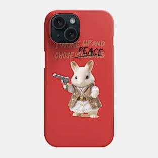 I woke up and chose peace -- not violence! Phone Case