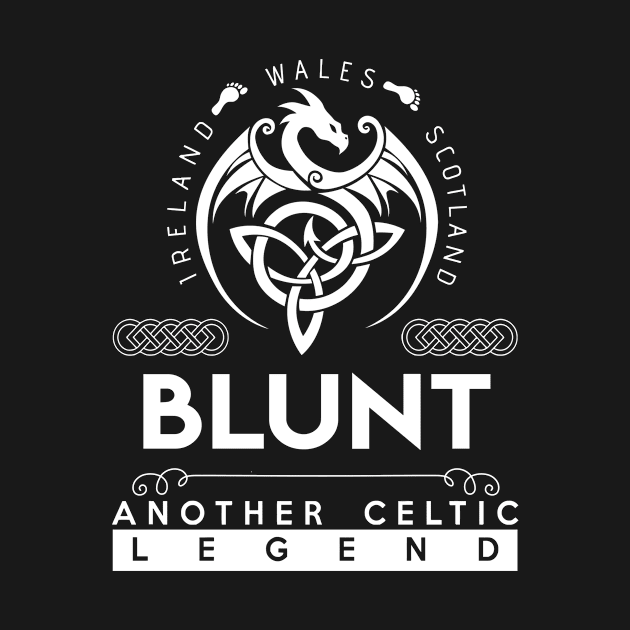 Blunt Name T Shirt - Another Celtic Legend Blunt Dragon Gift Item by harpermargy8920