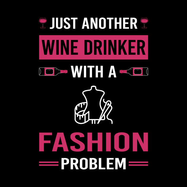 Wine Drinker Fashion by Good Day