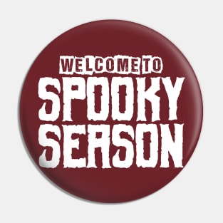 Welcome To Spooky Season Pin