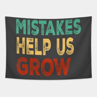 Mistakes Help Us Grow For Teacher and Student Inspiration,Education Tapestry