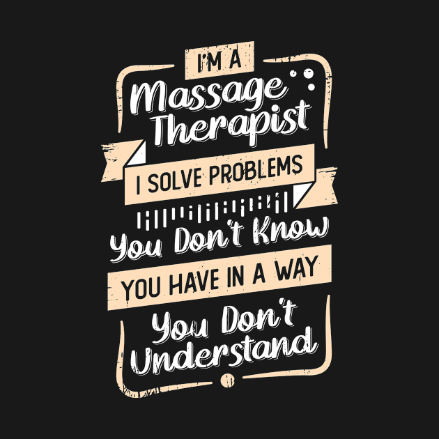 Im A Massage Therapist T Massage Therapist T Shirt Teepublic