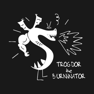 Trogdor The Burninator T-Shirt