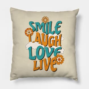 Smile, laugh, love, live Pillow