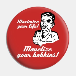 Monetize Your Hobbies! Pin