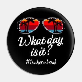 What Day Is It Teacher on Break, Teacher Off Duty, Retro Sunset Glasses, Summer Vacation Gift Pin