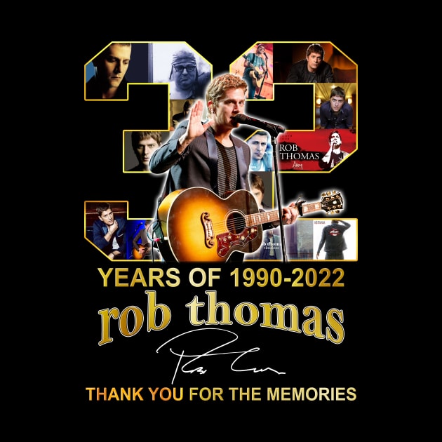 Cool 32 Years Of 1990-2022 Rob Thomas Signatures by Summersg Randyx