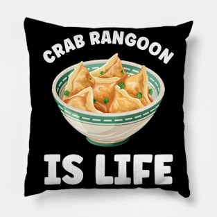 Crab Rangoon is Life Crab Rangoon Lover Pillow