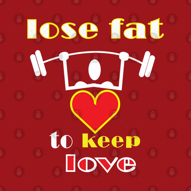 lose fat to keep love by ArticArtac