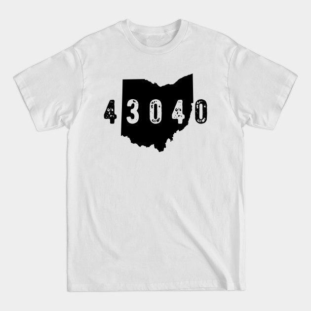 Discover 43040 Zip Code Ohio Marysville - Ohio Zip Code 43040 - T-Shirt