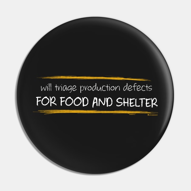 WILL TRIAGE PRODUCTION DEFECTS FOR FOOD AND SHELTER Pin by officegeekshop