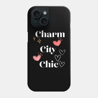 CHARM CITY CHIC DESIGN Phone Case