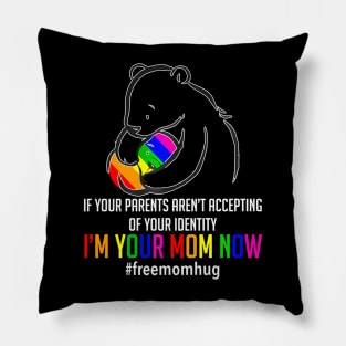 Im Your Mom Now Lgbt Free Hugs Support Pride Mom Hugs Pillow