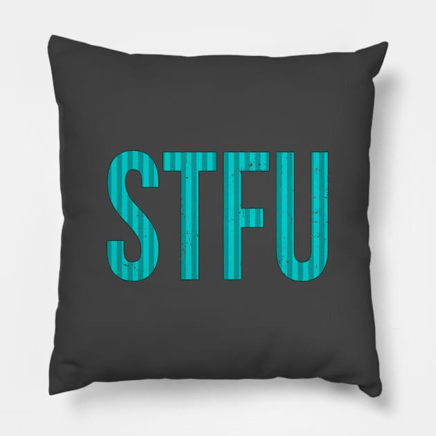 STFU _ Green STripes Pillow by MemeQueen