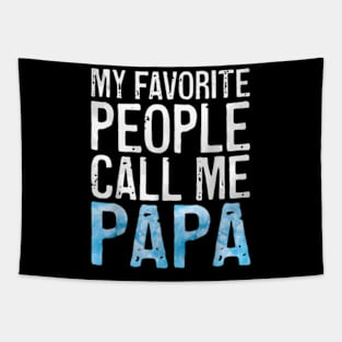 My Favorite People Call Me Papa Father'S Day Tapestry