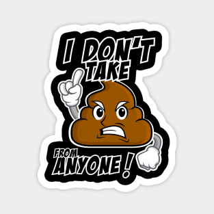 Poop Emoji - I Don't Take @#@# from anyone Magnet