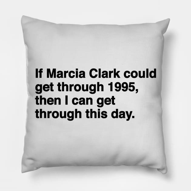 Marcia Clark Pillow by Youre Wrong About