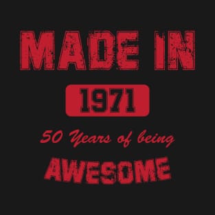 Made In 1971 Awesome T-Shirt