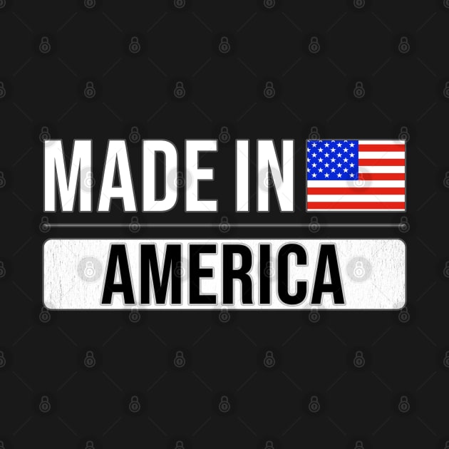 Made In America - Gift for American With Roots From America by Country Flags