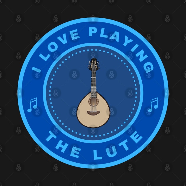I love playing the Lute by InspiredCreative
