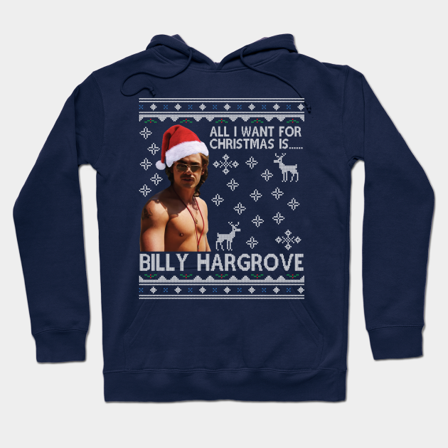 Stranger Things Billy Hargrove Christmas Wish - Billy Hargrove - Hoodie |  TeePublic