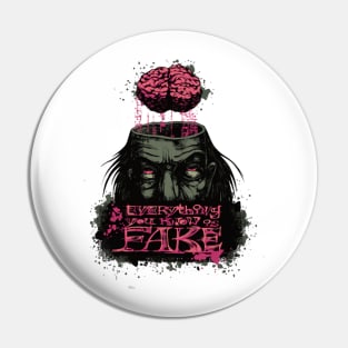 Everything You Know is Fake (Brain Fake) Illustration Pin