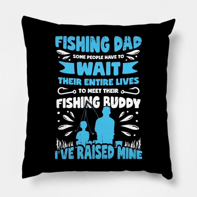 Proud Fishing Dad Fisher Son Father Gift Pillow by Dolde08
