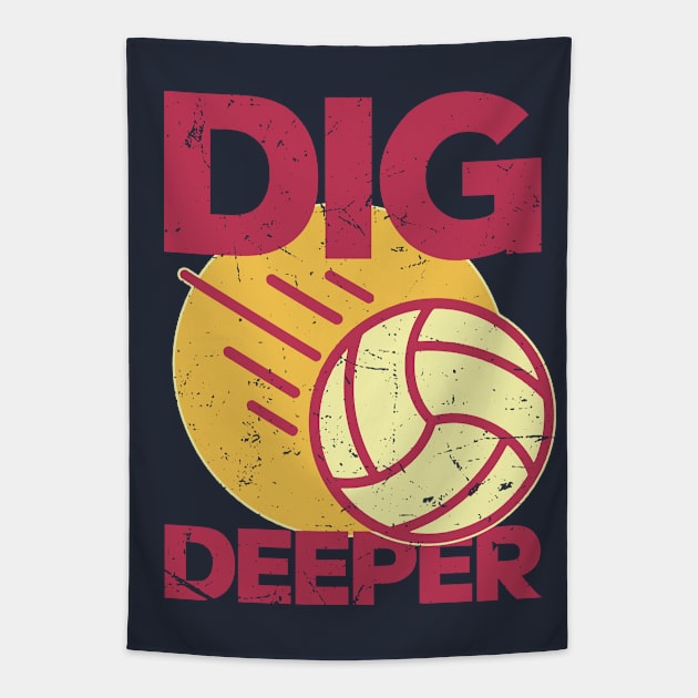 Dig Deeper - Volleyball Lover Tapestry by Issho Ni