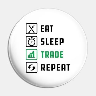 Trader - Eat Sleep Trade Repeat Pin