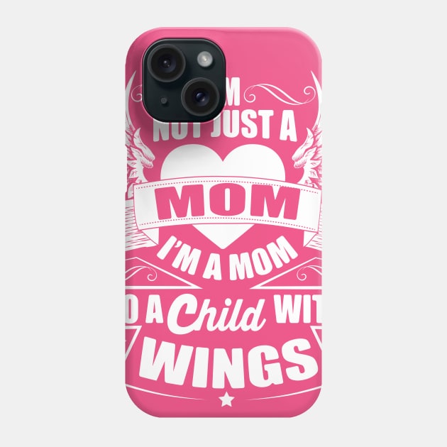 Mom To A Child With Wings Phone Case by ryanjaycruz