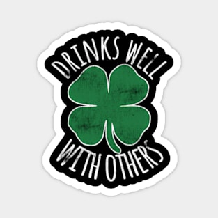 Drinks Well With Others St Patrick'S Day Drunk Beer Magnet